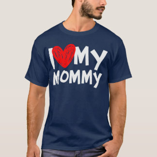 Ik hou van mijn mammie Ik hart mijn Moeder T-shirt