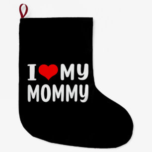 Ik hou van mijn mammie leuk voor mama mama grote kerstsok