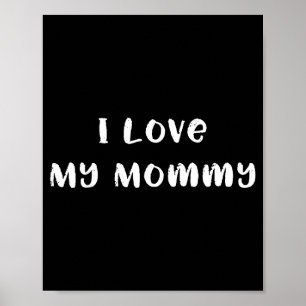 Ik hou van mijn mammie schattige moeder of moeder poster