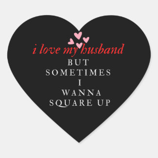 Ik hou van mijn man, maar soms wil ik het uitlijne hart sticker