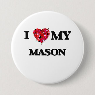 Ik hou van mijn Mason Ronde Button 7,6 Cm