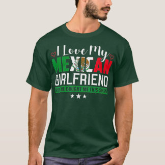 Ik hou van mijn Mexicaanse Vriendin Sarcastic Mexi T-shirt