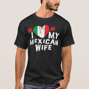 Ik hou van mijn Mexicaanse vrouw T-Shirt