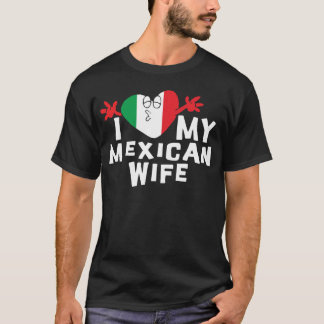 Ik hou van mijn Mexicaanse vrouw T-Shirt