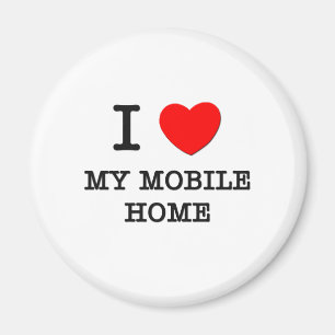 Ik hou van mijn mobiele thuis magneet