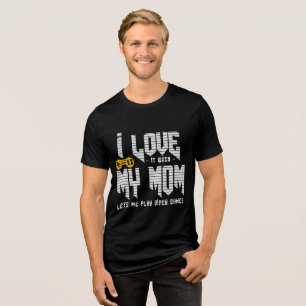 Ik hou van mijn moeder Bella + Canvas Tri-blend T- Shirt