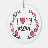 Ik hou van mijn moeder Happy Moederdag | Keramisch Keramisch Ornament (Links)