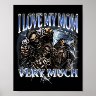 Ik hou van mijn moeder heel veel grappige harde sk poster
