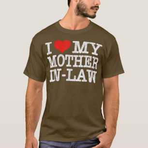 Ik hou van mijn moeder in de wet en schamele ouder t-shirt