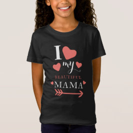 Ik hou van mijn mooie mama t-shirt