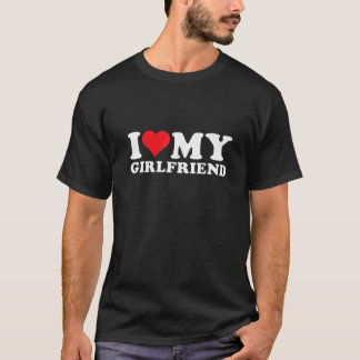 Ik hou van mijn mooie vriendin Ik hou van mijn vri T-shirt