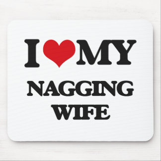 Ik hou van mijn Nagging Wife Muismat