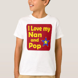Ik hou van mijn Nan en Pop T-shirt