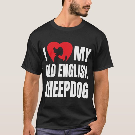 Ik hou van mijn oude Engelse Sheepdog Silhouette i T-shirt (Voorkant)