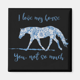 Ik hou van mijn paard - je niet zo veel-blauwe blo magneet