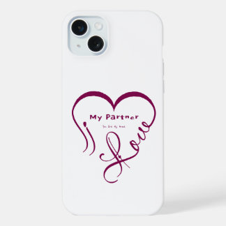 Ik hou van mijn partner - Jij bent mijn thuis kuss iPhone 15 Plus Case
