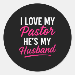 Ik hou van mijn pastor hij is mijn man - Grappig c Ronde Sticker