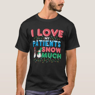 Ik hou van mijn patiënten sneeuwen veel kinderverp t-shirt