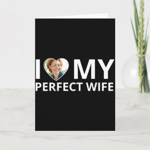 Ik hou van mijn perfecte vrouw foto hart grappige kaart