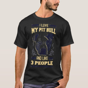 Ik hou van mijn pitbull en als 3 mensen rustende p t-shirt