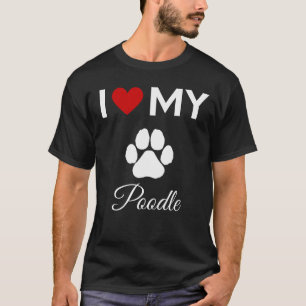 Ik hou van mijn Poedel hond aangepaste tekst T-shirt