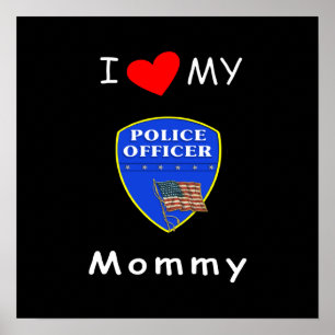 Ik hou van mijn politie mama poster