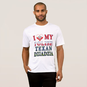 Ik hou van mijn Poolse Texan Dziadzia T-shirt