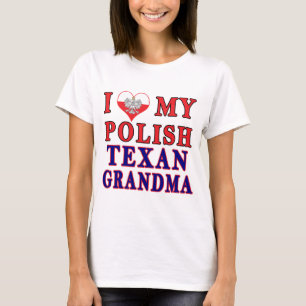 Ik hou van mijn Poolse Texan Grandma T-shirt