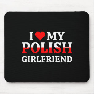 Ik hou van mijn Poolse vriendin Valentijn Gf Shirt Muismat