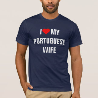 "Ik hou van mijn Portugese vrouw" T-Shirt