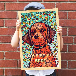 Ik hou van mijn Poster voor volwassen honden