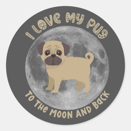 Ik hou van mijn pug op de maan en terug ronde sticker (Voorkant)