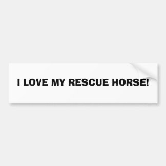 IK HOU VAN MIJN RESCUE HORSE! BUMPERSTICKER