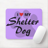 Ik hou van mijn Shelter Dog Muismat (Met muis)