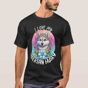 Ik hou van mijn Siberian Husky Dog Mam Flowers Pup T-shirt
