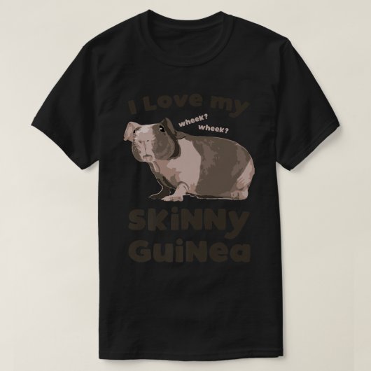 Ik hou van mijn Skinny Guinee Hairless Guinee Pig  T-shirt (Design voorkant)