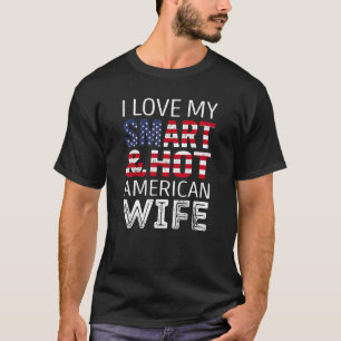 Ik hou van mijn slimme en hete Amerikaanse vrouw T-shirt