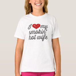 Ik hou van mijn Smokin Hot Wife T-shirt