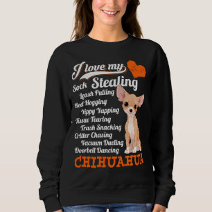 Ik hou van mijn Sock Stealing Lulling Chihuahua Fu Trui