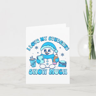 Ik hou van mijn studenten Sneeuw Veel Winter Leraa Kaart