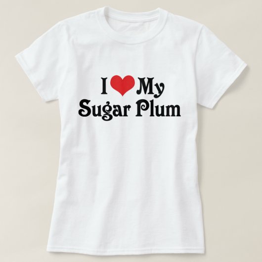 Ik hou van mijn Sugar Plum T-shirt (Design voorkant)