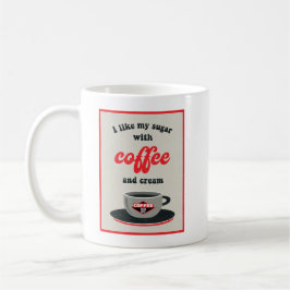 Ik hou van mijn suiker met koffie en room koffiemok