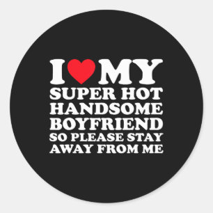 Ik hou van mijn super hete knappe vriend dus alstu ronde sticker