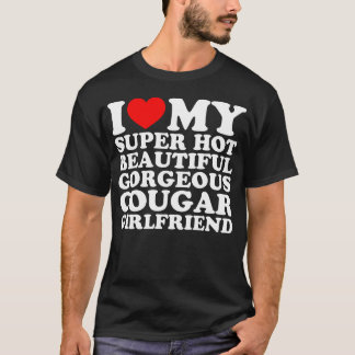 Ik hou van mijn super hete mooie Cougar GF T-shirt