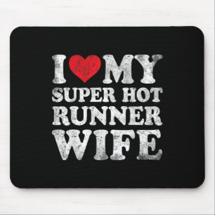 Ik hou van mijn super hot runner vrouw Valentijnsd Muismat