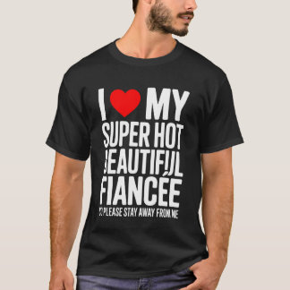 Ik hou van mijn superhete mooie verloofde dus alst t-shirt