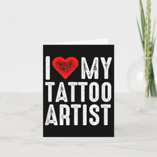 Ik hou van mijn Tattoo artiest Kaart