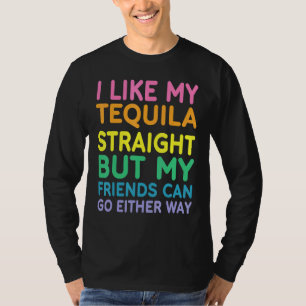 Ik hou van mijn Tequila, recht LGBT Pride Gay Lesb T-shirt