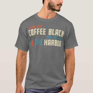 Ik hou van mijn thee in de haven t-shirt
