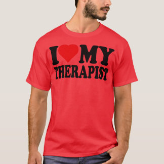 Ik hou van mijn therapeut Ik hart mijn therapeut T T-shirt